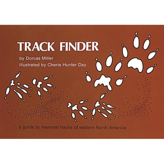 Track Finder: A Guide to Mammal Tracks of Eastern North America, Dorcas S. Miller (Author)