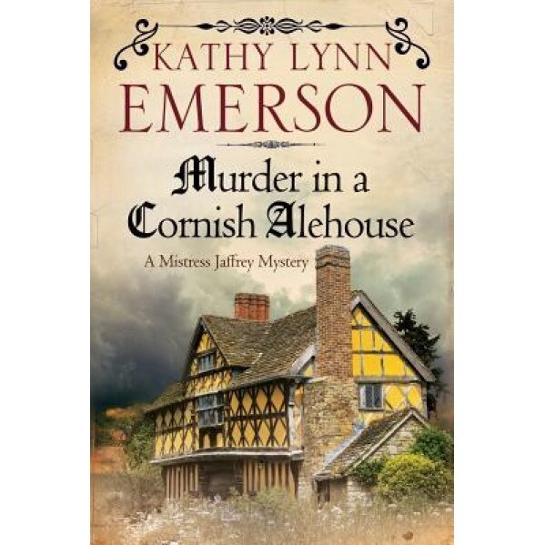 Murder in a Cornish Alehouse: An Elizabethan Spy Thriller, Kathy Lynn Emerson (Author)
