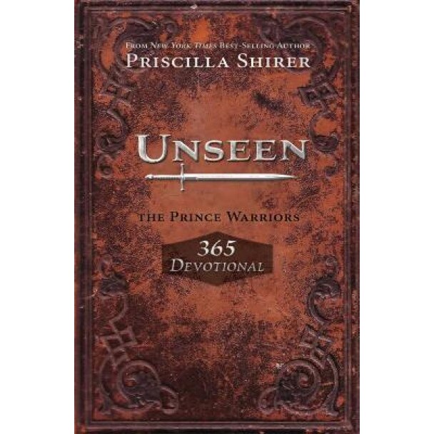 Unseen: The Prince Warriors 365 Devotional, Priscilla Shirer (Author)