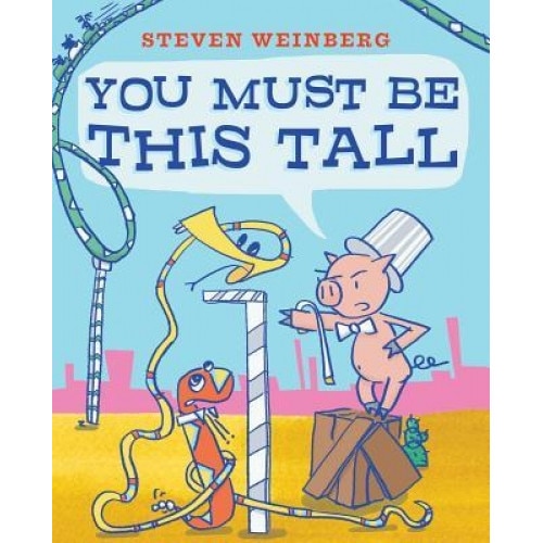 You Must Be This Tall, Steven Weinberg (Author)