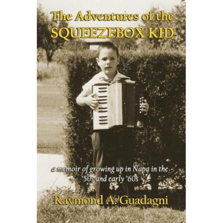 The Adventures of the Squeezebox Kid, Ramond a. Guadagni (Author)