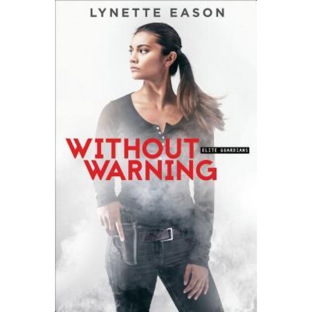 Without Warning, Lynette Eason (Author)