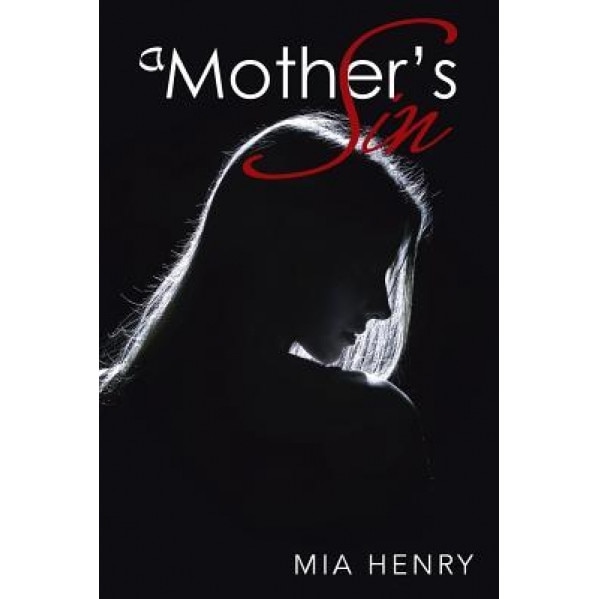 A Mother's Sin, Mia Henry (Author)