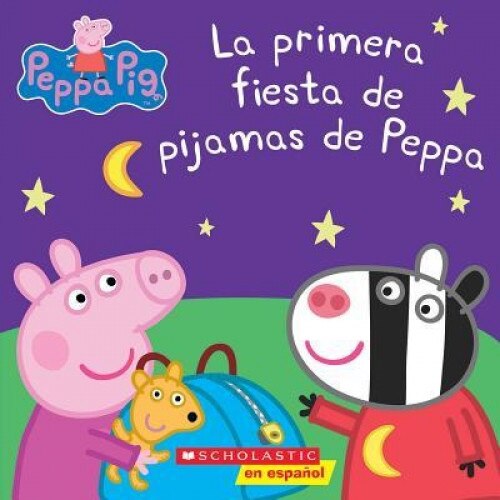 Peppa Pig: La Primera Fiesta de Pijamas de Peppa, Eone (Illustrator)