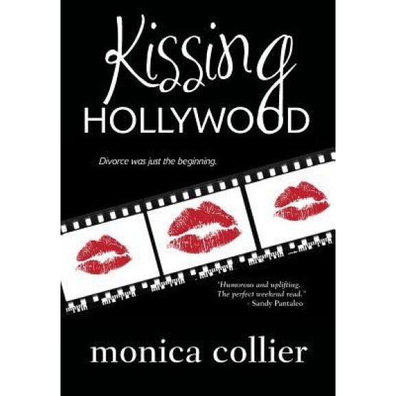 Kissing Hollywood, Monica Collier (Author)