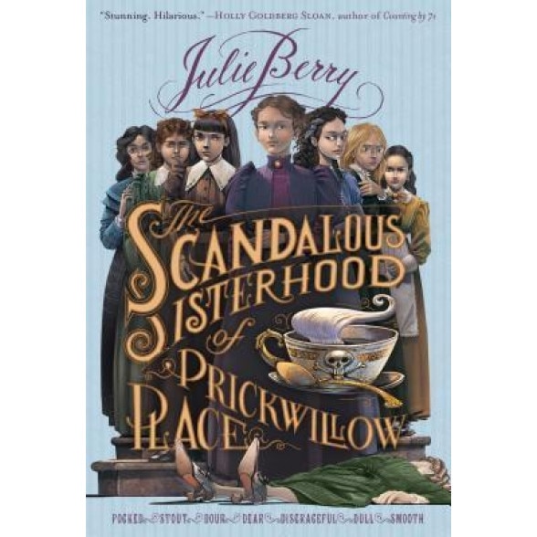 The Scandalous Sisterhood of Prickwillow Place, Julie Berry (Author)