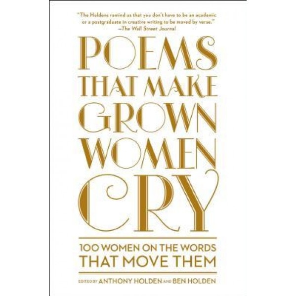 Poems That Make Grown Women Cry, Anthony Holden (Author)