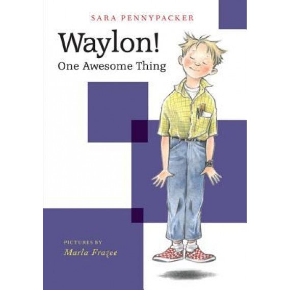 Waylon! One Awesome Thing, Sara Pennypacker (Author)