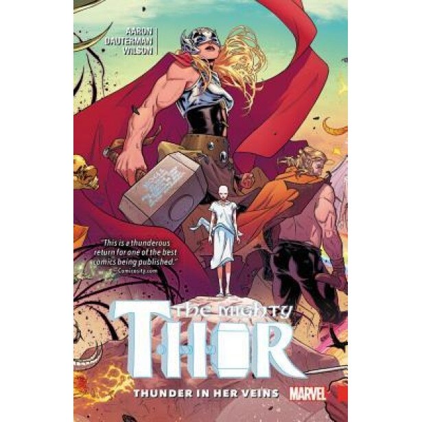 Mighty Thor Vol. 1: Thunder in Her Veins, Jason Aaron (Text by (Art/Photo Books))