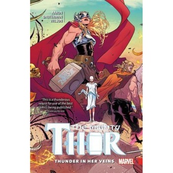 Mighty Thor Vol. 1: Thunder in Her Veins, Jason Aaron (Text by (Art/Photo Books)) Mighty Thor Vol. 1: Thunder in Her Veins, Jason Aaron (Text by (Art/Photo Books))
