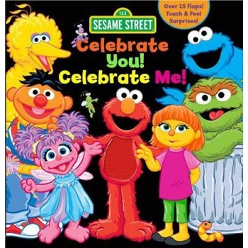 Sesame Street: Celebrate You! Celebrate Me!: A Peek and Touch Book, Leslie Kimmelmen (Author) Sesame Street: Celebrate You! Celebrate Me!: A Peek and Touch Book, Leslie Kimmelmen (Author)