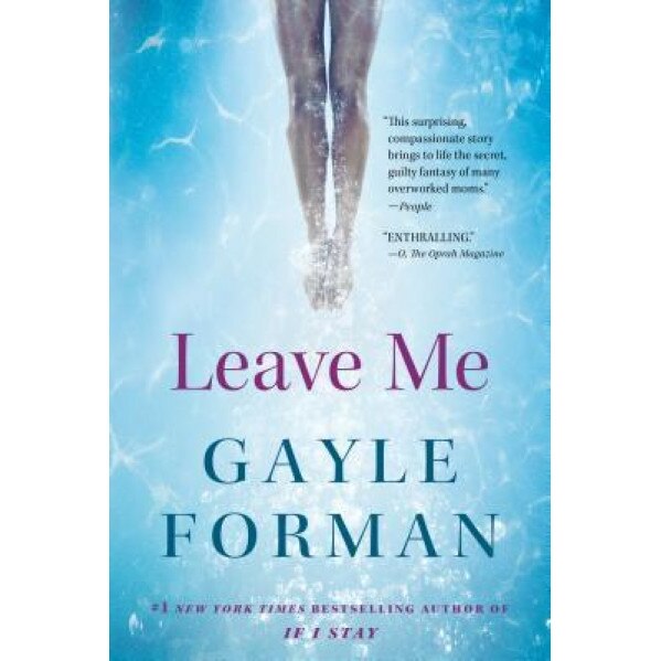 Leave Me, Gayle Forman (Author)