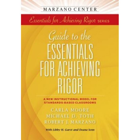 The Essentials for Standards-Driven Classrooms: A Practical Instructional Model for Every Student to Achieve Rigor, Carla Moore (Author)