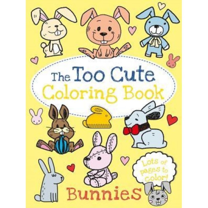 The Too Cute Coloring Book: Bunnies, Little Bee Books (Author)