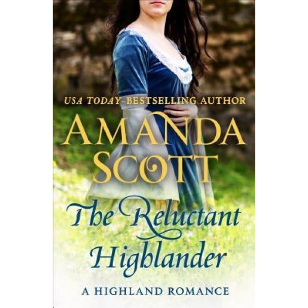 The Reluctant Highlander: A Highland Romance, Amanda Scott (Author)
