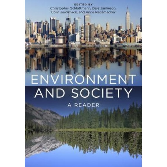 Environment and Society: A Reader, Christopher Schlottmann (Editor)