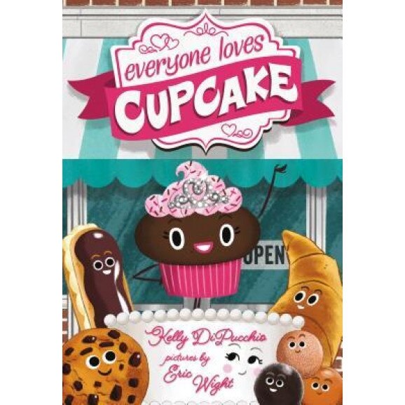 Everyone Loves Cupcake, Kelly DiPucchio (Author)