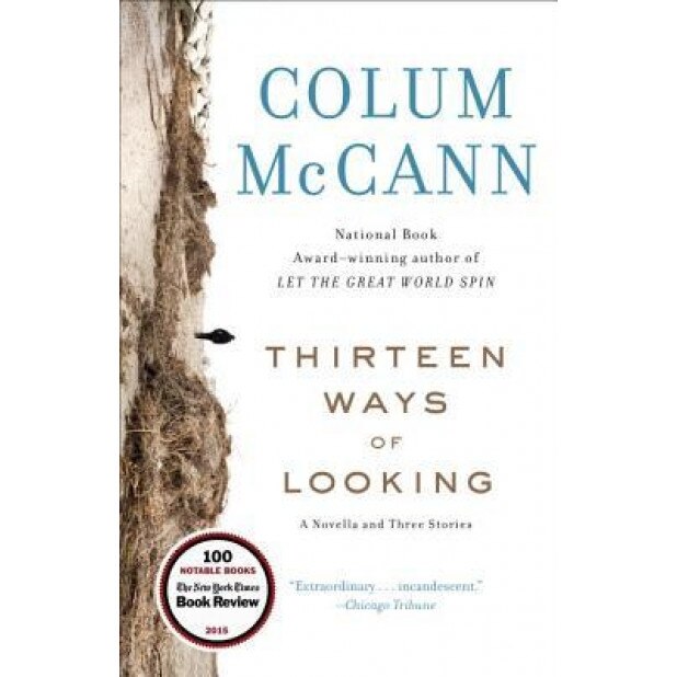 Thirteen Ways of Looking: A Novella and Three Stories, Colum McCann (Author)