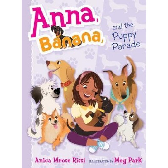 Anna, Banana, and the Puppy Parade, Anica Mrose Rissi (Author)