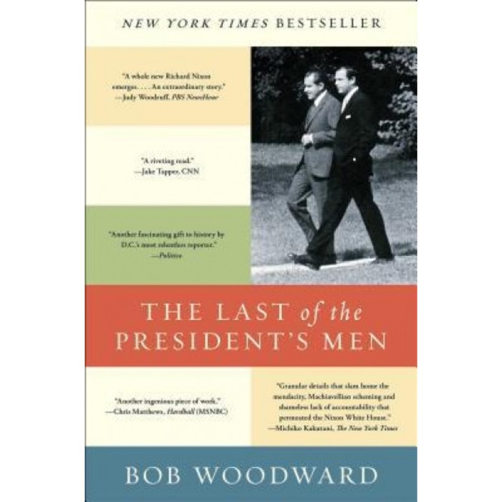 The Last of the President's Men, Bob Woodward (Author)