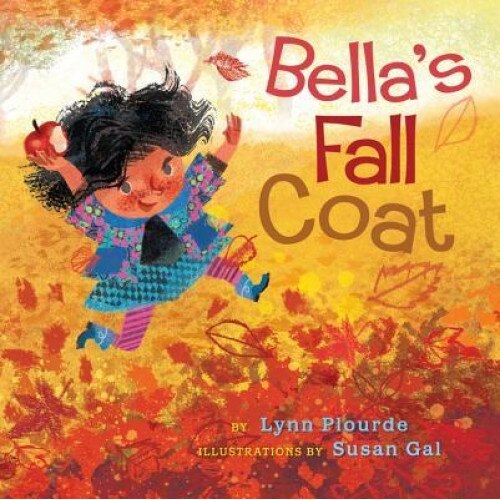 Bella's Fall Coat, Lynn Plourde (Author)
