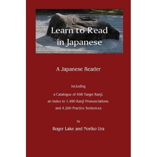 Learn to Read in Japanese: A Japanese Reader, Roger Lake (Author)
