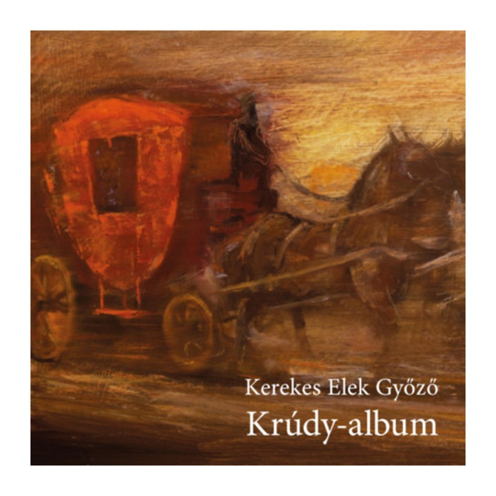 Krúdy-album - Kerekes Elek Győző