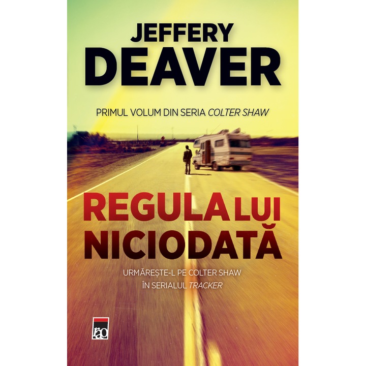 Regula lui niciodata, Jeffrey Deaver