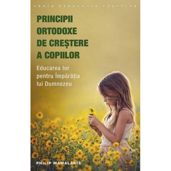 Principii ortodoxe de crestere a copiilor - Philip Mamalakis