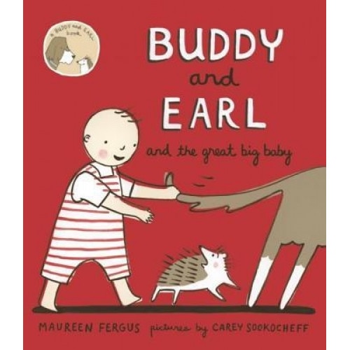 Buddy and Earl and the Great Big Baby, Maureen Fergus (Author)