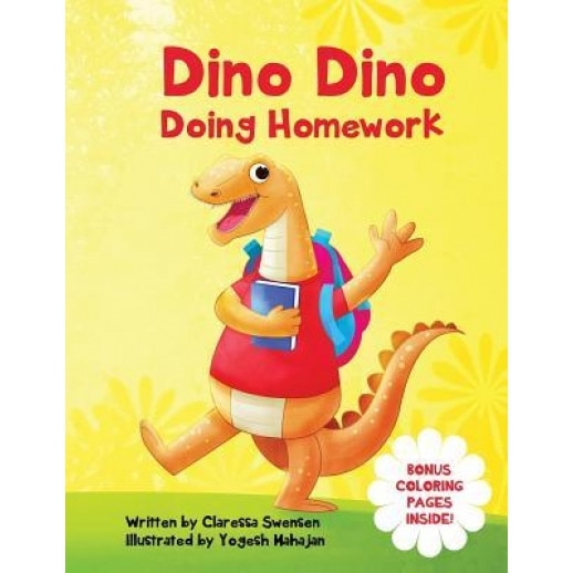 Dino Dino Doing Homework, Claressa Swensen (Author)