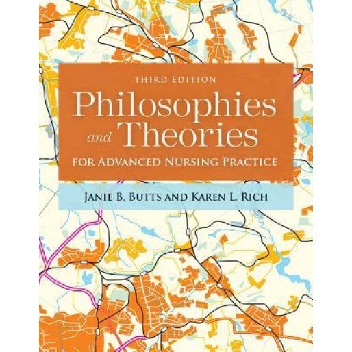 Philosophies and Theories for Advanced Nursing Practice - Janie B. Butts (Author)