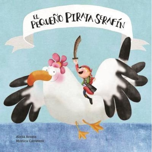 El Pequeno Pirata Serafin, Alicia Acosta (Author)