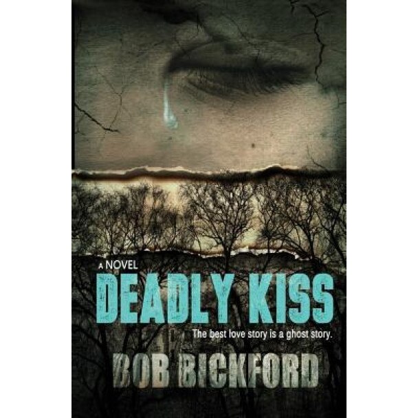 Deadly Kiss, Bob Bickford (Author)