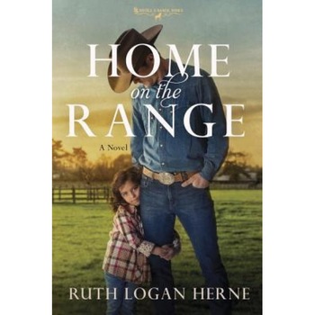 Home on the Range, Ruth Logan Herne (Author) Home on the Range, Ruth Logan Herne (Author)