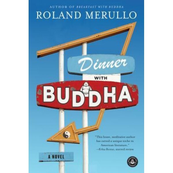 Dinner with Buddha, Roland Merullo (Author)