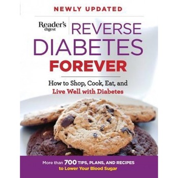 Reverse Diabetes Forever Newly Updated: How to Shop, Cook, Eat and Live Well with Diabetes, Editors at Reader's Digest (Author) Reverse Diabetes Forever Newly Updated: How to Shop, Cook, Eat and Live Well with Diabetes, Editors at Reader's Digest (Author)