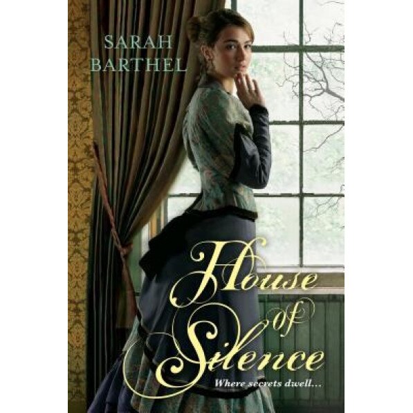 House of Silence, Sarah Barthel (Author)