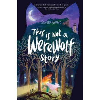 This Is Not a Werewolf Story, Sandra Evans (Author) This Is Not a Werewolf Story, Sandra Evans (Author)