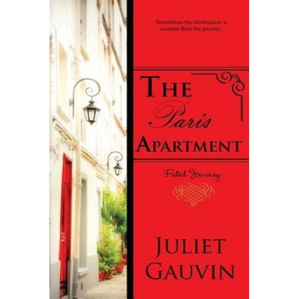 The Paris Apartment: Fated Journey, Juliet Gauvin (Author)