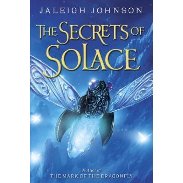 The Secrets of Solace, Jaleigh Johnson (Author)