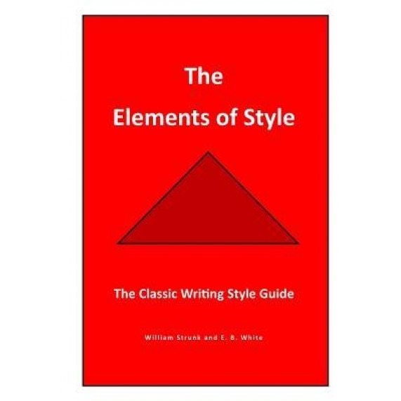 The Elements of Style: The Classic Writing Style Guide, E. B. White (Author)