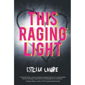 This Raging Light, Estelle Laure (Author) This Raging Light, Estelle Laure (Author)
