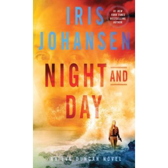 Night and Day: An Eve Duncan Novel, Iris Johansen (Author)