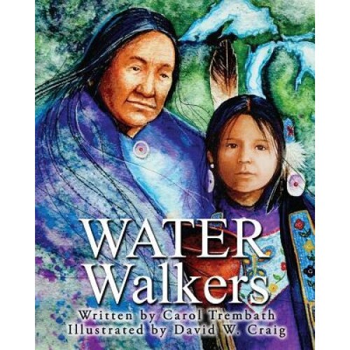 Water Walkers, Carol Ann Trembath (Author)