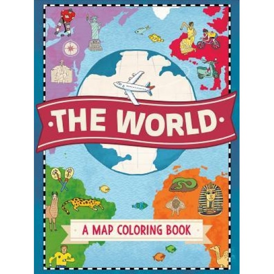 The World: A Map Coloring Book, Natalie Hughes (Illustrator)