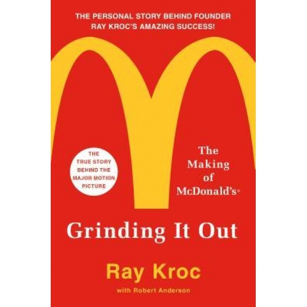 Grinding It Out: The Making of McDonald's, Ray Kroc (Author)