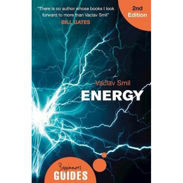 Energy: A Beginner's Guide, Vaclav Smil (Author)