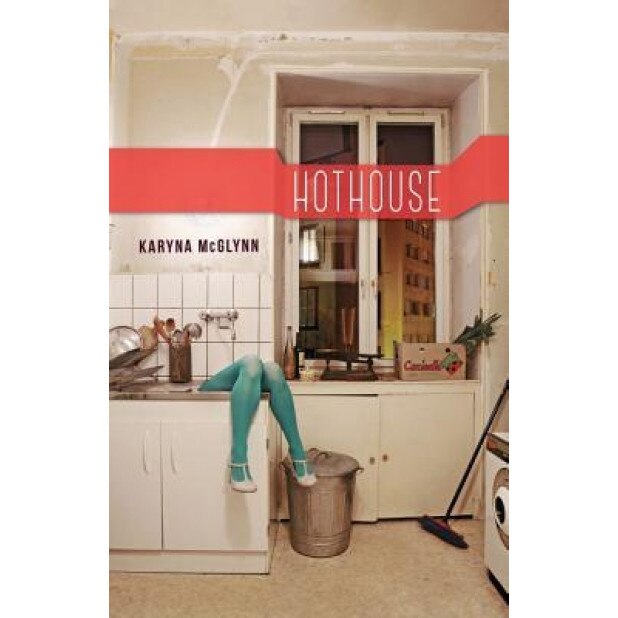 Hothouse, Karyna McGlynn (Author)