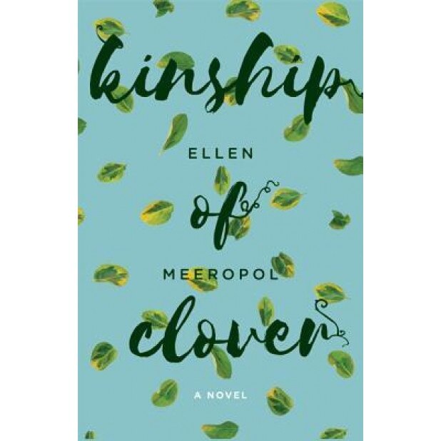 Kinship of Clover, Ellen Meeropol (Author)